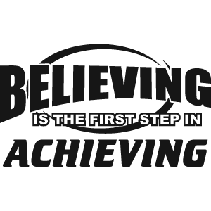 believing, achieving